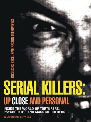 cover image of Serial Killers: Up Close and Personal